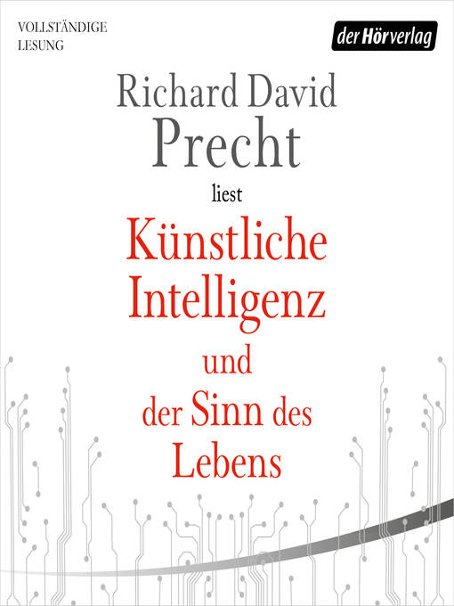 Title details for Künstliche Intelligenz und der Sinn des Lebens by Richard David Precht - Available